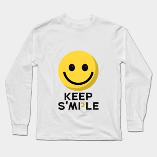 keep smile and simple Long Sleeve T-Shirt